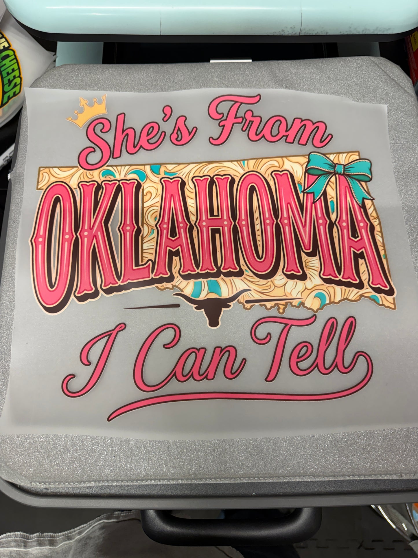 She's From Oklahoma I Can Tell DTF Transfer