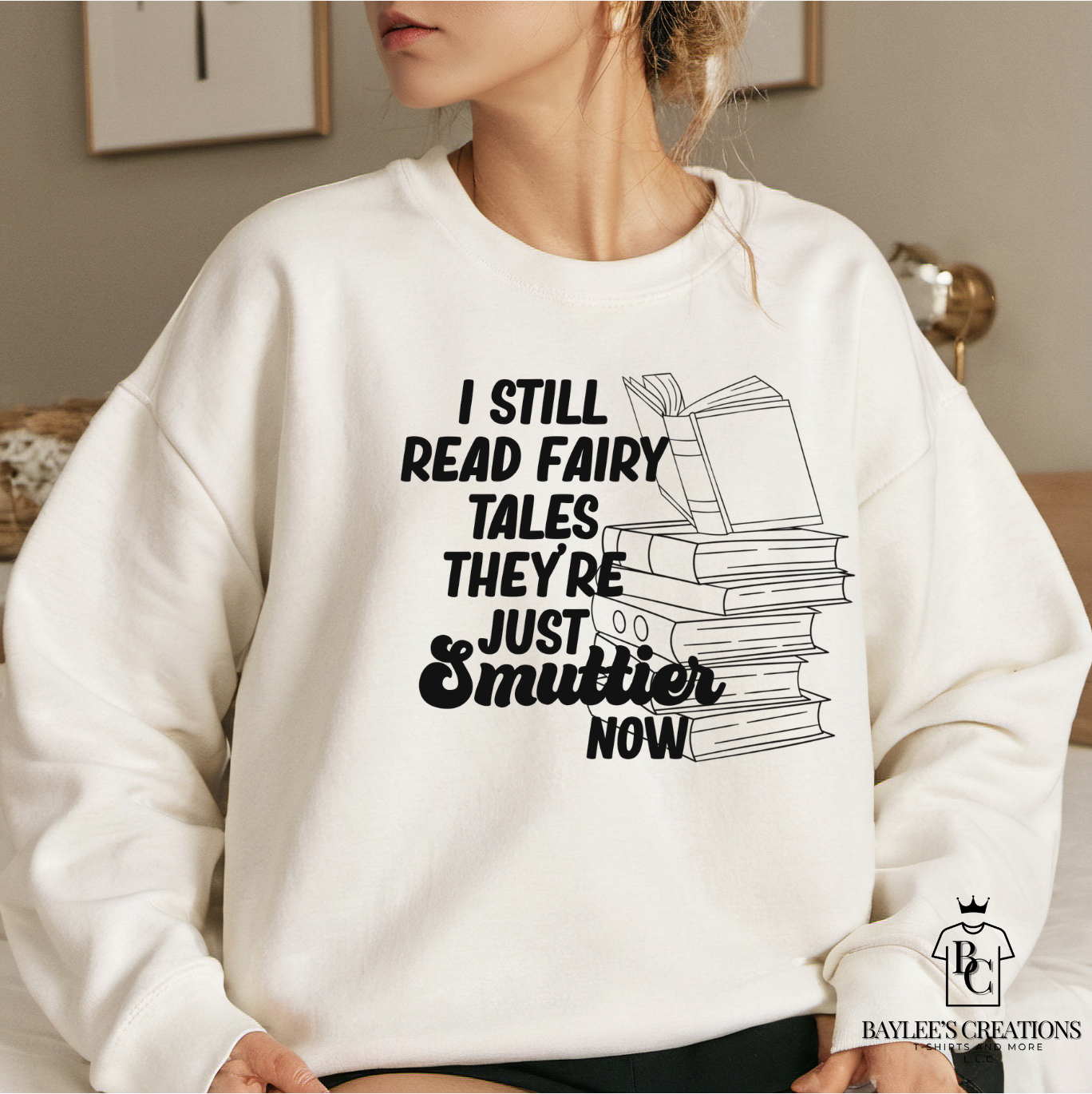 I still read fairy tales-Women's Sweatshirt
