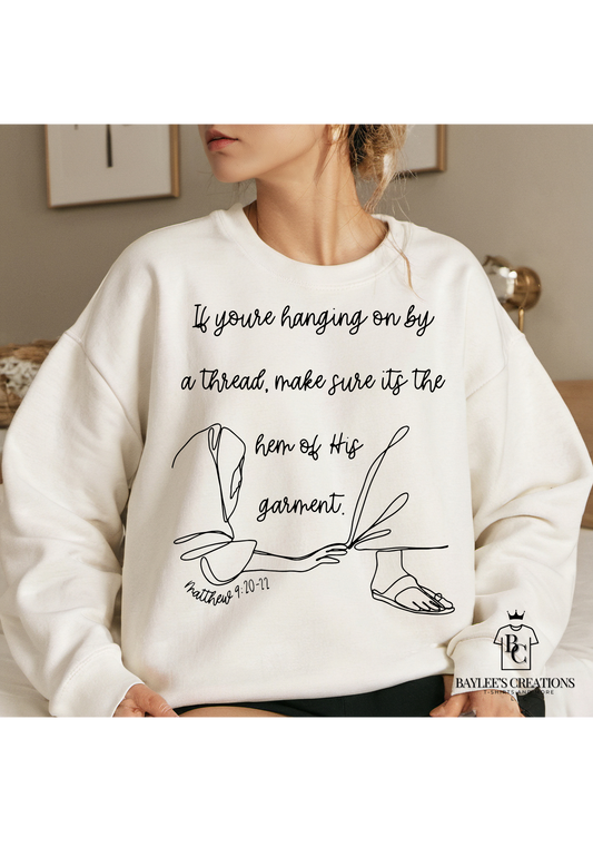By His Hem Sweatshirt Faith Unisex - Baylee's Creations T-Shirts and More