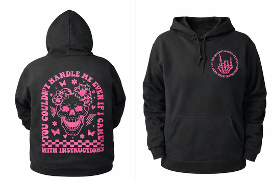 Black hoodie with pink skull graphic and “Don’t Handle Me Even If I Came With Instructions” text