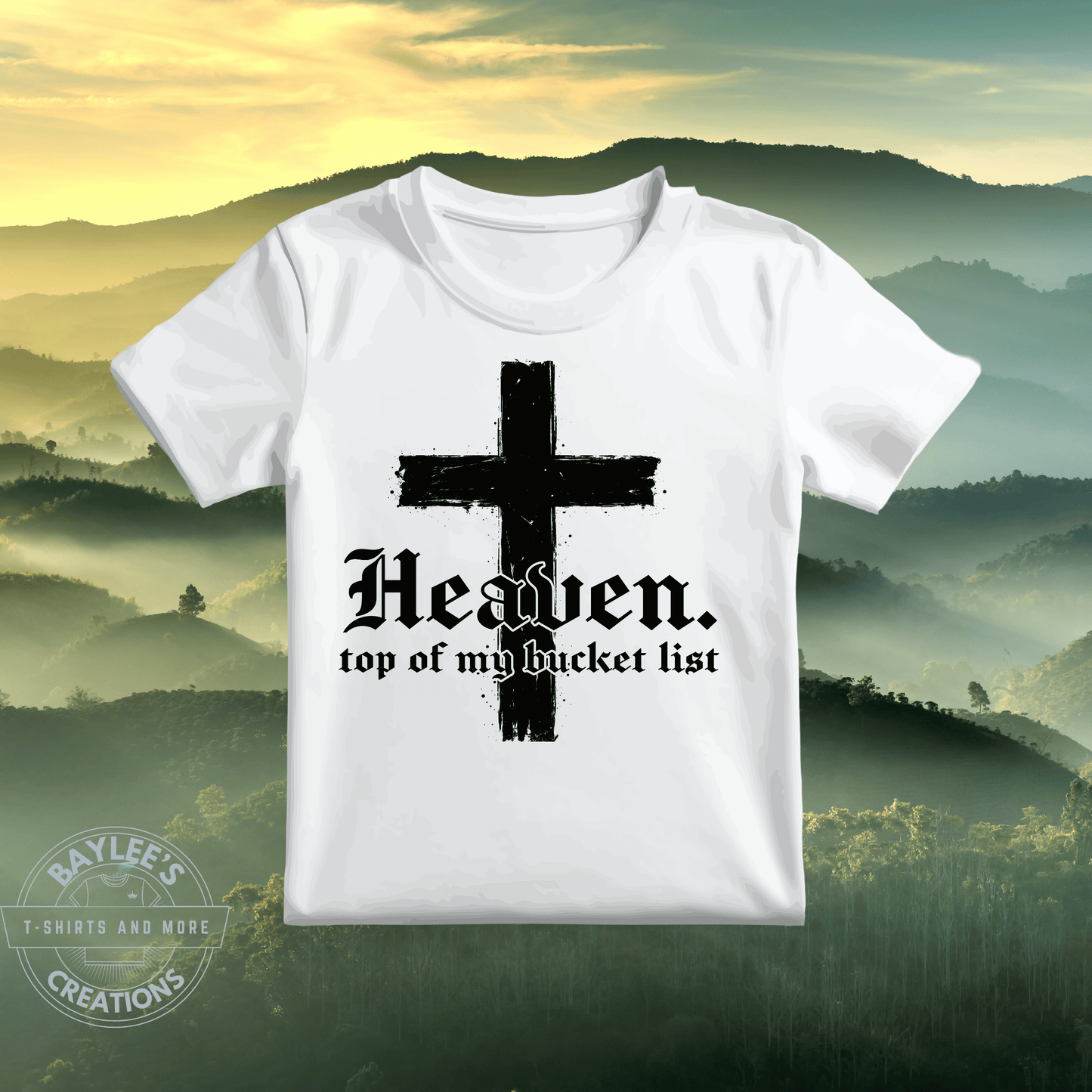 Heaven Top of My Bucket List Christian T Shirt