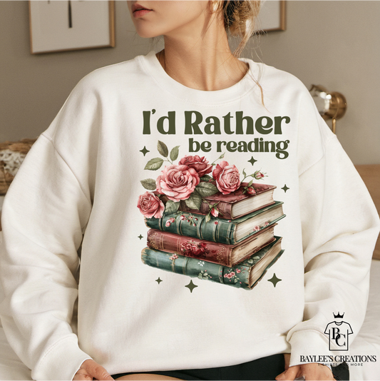 I'd rather be reading-Women's Sweater - Baylee's Creations T-Shirts and More