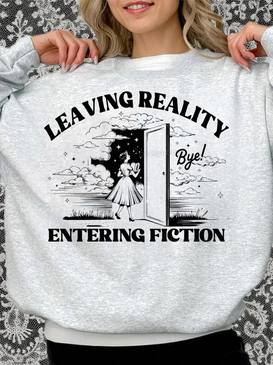 Leaving Reality and Entering Fiction-Womens Sweatshirt - Baylee's Creations T-Shirts and More