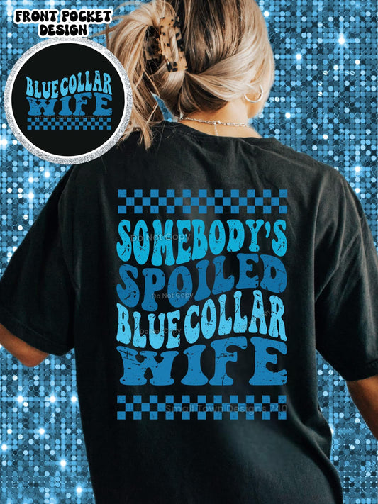 Spoiled Blue Collar Wife-Women's Tee - Baylee's Creations T-Shirts and More