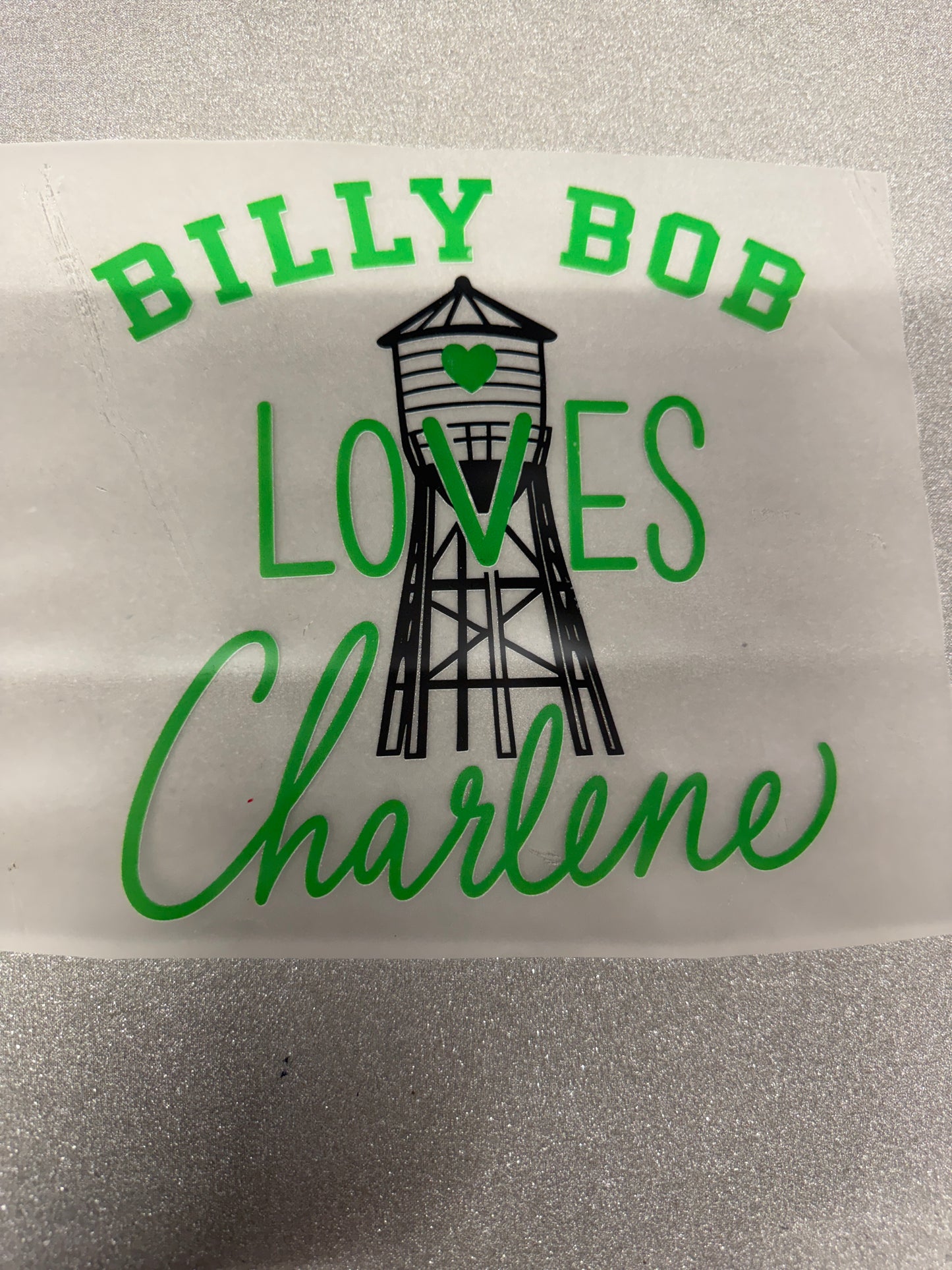 Billy Bob Loves Charlene Oilfield DTF Transfer